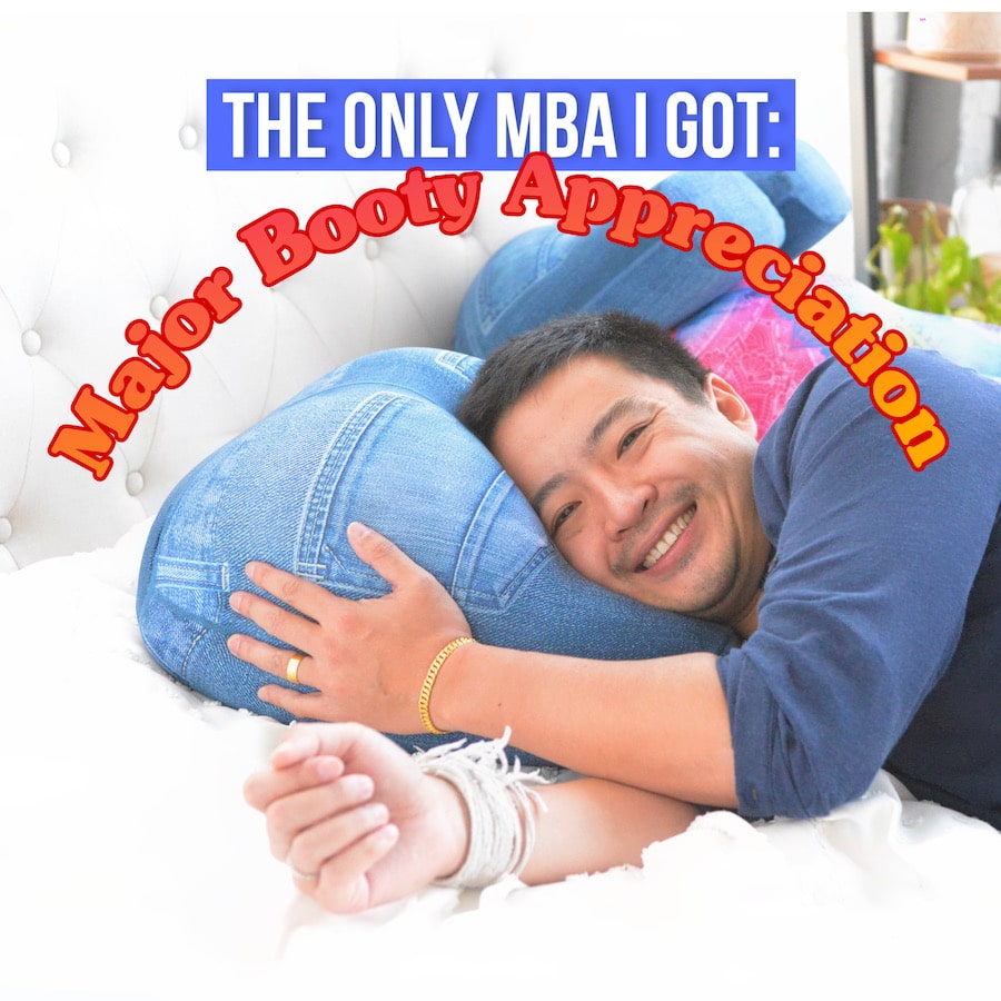 The only MBA I’ve got: Major Butt Appreciation
